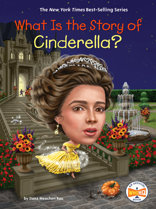 Title details for What Is the Story of Cinderella? by Dana Meachen Rau - Available